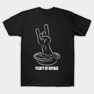 Plenty of riffage (white design) T-Shirt